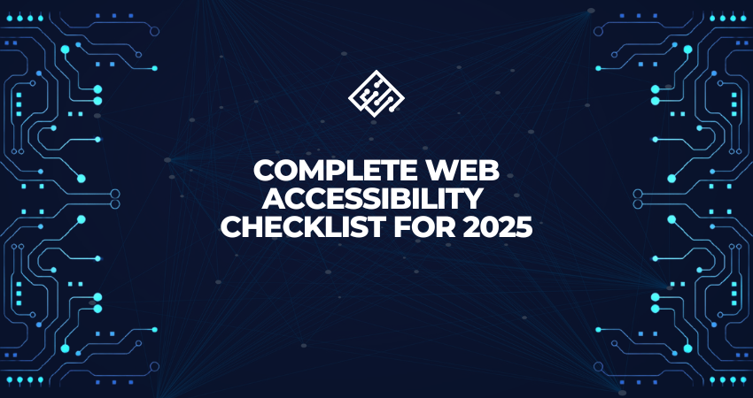 Complete Web Accessibility Checklist for 2025