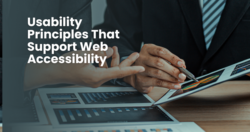 Usability Principles That Support Web Accessibility